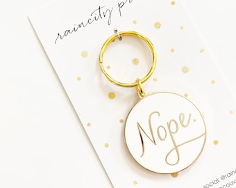 Nope Enamel Keychain. Gold Nope Keychain. Nope Flair. Nope Keyring.