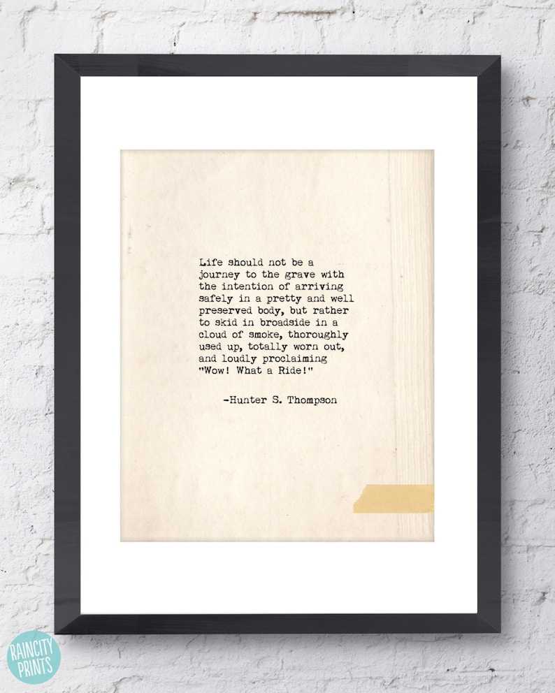 Hunter S Thompson Quote. Inspirational Art Print. Fear and Loathing in Las Vegas Movie Poster. Wow What a Ride Quote. Wall Art. Home Decor Paper (vertical)