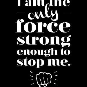 I Am The Only Force Strong Enough To Stop Me Inspirational Art Print. Motivational Art. Typographic Poster. Naya S Wood Quote. Office Decor. image 4