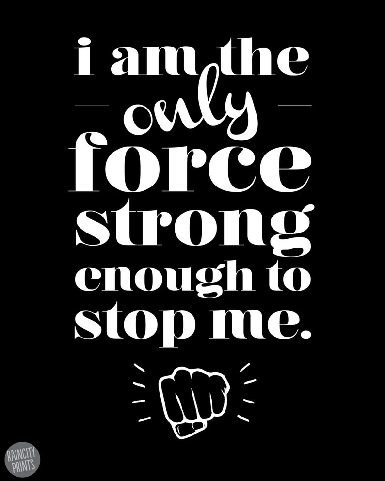 I Am The Only Force Strong Enough To Stop Me Inspirational Art Print. Motivational Art. Typographic Poster. Naya S Wood Quote. Office Decor. image 4