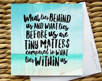 Ralph Waldo Emerson What Lies Within Us Quote Card. Encouragement Card.  Graduation Card. Inspirational card. Birthday Card. blank card