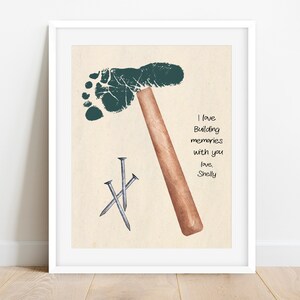 May include: A green footprint with a hammer and three nails. The text reads "I love building memories with you. Love, Shelly."