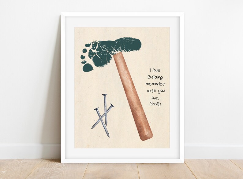 May include: A green footprint with a hammer and three nails. The text reads "I love building memories with you. Love, Shelly."