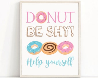 Donut Be Shy Sign Printable Donuts Favor Sign Donut Party Sign Treat Sign Donut Party Decor Donut Bar Sign Donut Birthday Pun Word Art 325