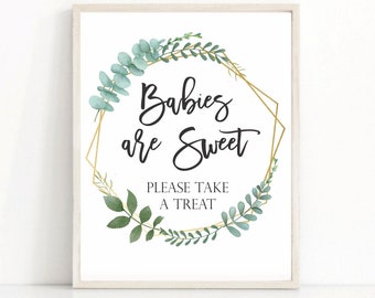 Babies are sweet please take a treat sign printable succulent favors sign baby shower sign greenery sign treats sign eucalyptus sign 323