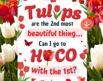 Tulips Hoco Proposal Sign Idea Flowers Proposal Promposal Flower Bouquet For Hoco Date Idea Red Tulips Sign Printable Poster Hoco Invitation