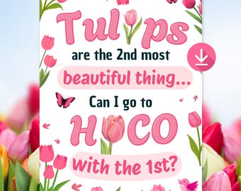 Tulips Hoco Proposal Sign Idea Flowers Proposal Promposal Flower Bouquet For Hoco Date Idea Pink Tulips Sign Printable Poster Hoco School