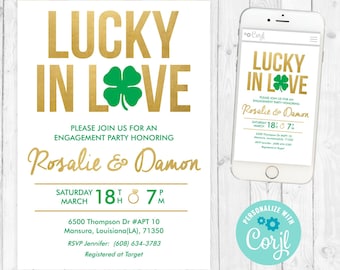 May include: A white engagement party invitation featuring the gold text LUCKY IN LOVE with a green four-leaf clover replacing the letter O. The invitation includes details for Rosalie and Damon on Saturday, March 18th at 7 PM, displayed on a smartphone.
