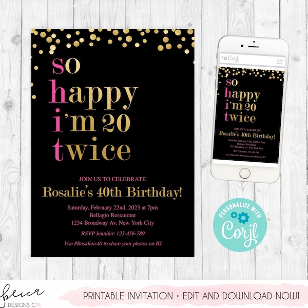 Funny 40th Birthday Invite So Happy I'm Twenty Twice Birthday Invitation Digital S-H-I-T I'm Twenty So Happy I'm 40 birthday funny idea  284