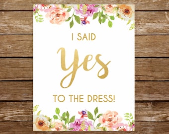Say yes to the dress sign printable sign I said yes to the dress sign wedding dress shopping bridal boutique sign bridal dress shopping 237