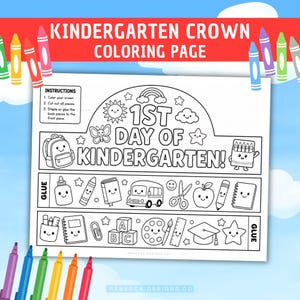 May include: A black and white printable kindergarten crown coloring page featuring the text 1ST DAY OF KINDERGARTEN! surrounded by illustrations of a sun, rainbow, butterfly, backpack, crayons, school bus, scissors, apple, books, and blocks.