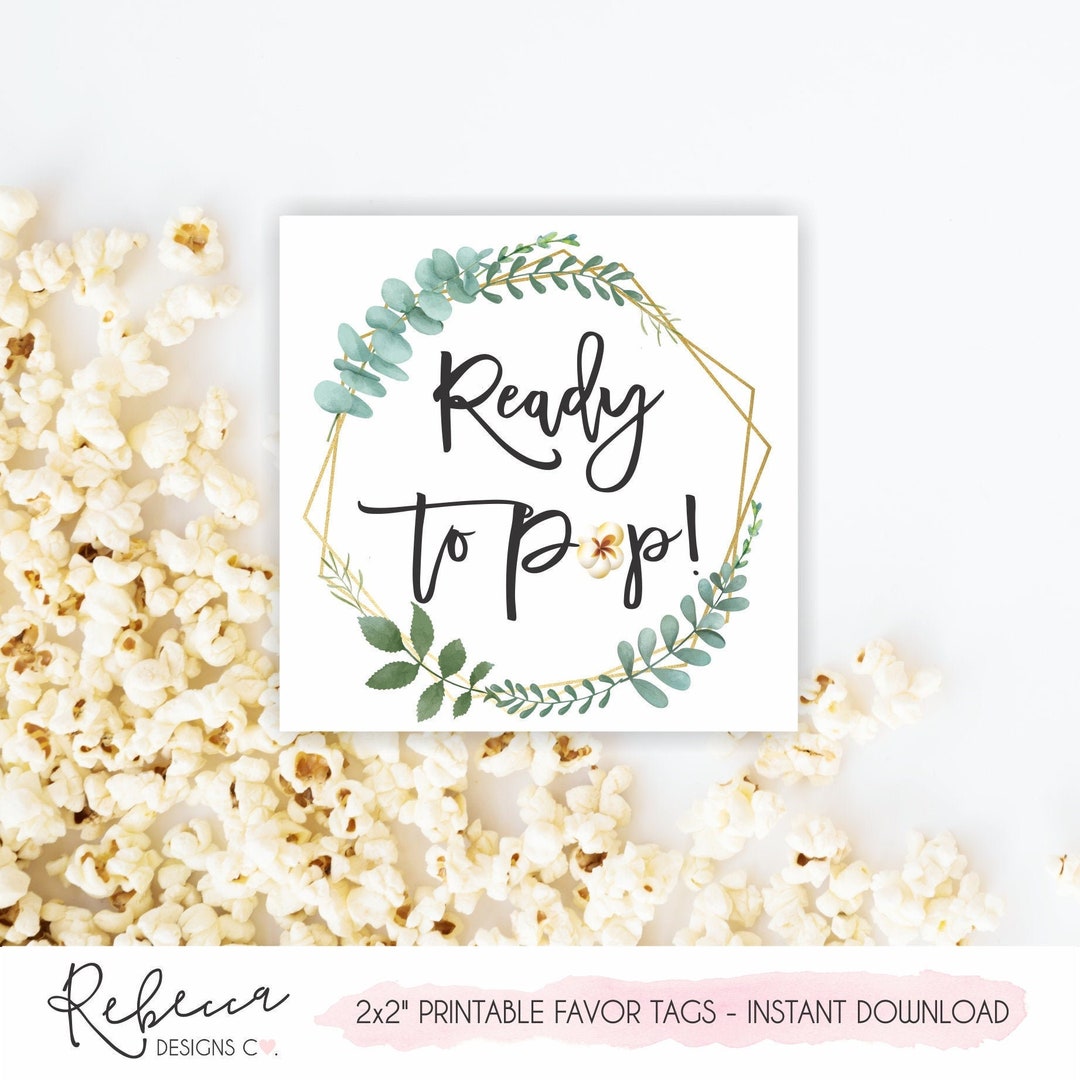 Ready to Pop Tags Printable Popcorn Favor Tags Getting Ready to Pop ...