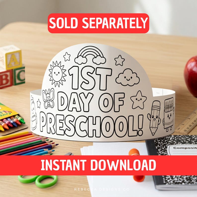 May include: A white paper crown for coloring with the black text 1ST DAY OF PRESCHOOL! surrounded by line art illustrations of a rainbow, sun, cloud, butterfly, star, pencil, and crayon box. The design features a clean, bold outline style.