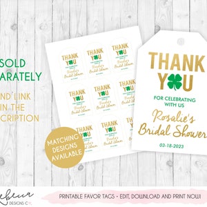 May include: A sheet of printable favor tags featuring a white background with gold and green text. Each tag displays the words THANK YOU with a green four-leaf clover, the phrase FOR CELEBRATING WITH US, Rosalie's Bridal Shower, and 03-18-2023.