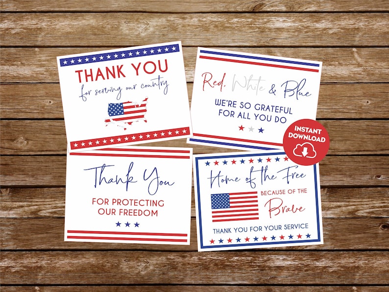 May include: Four printable cards with red, white, and blue patriotic designs. The cards feature the text "Thank You for serving our country", "Red, White & Blue We're so grateful for all you do", "Thank You for protecting our freedom", and "Home of the Free Because of the Brave Thank you for your service".