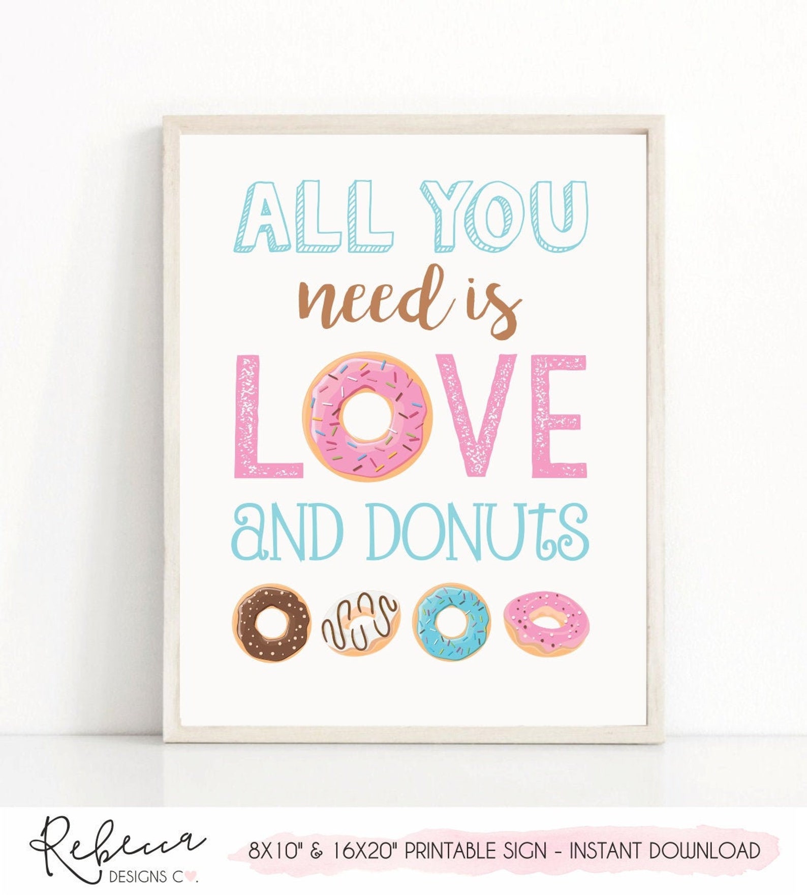 All You Need is Love and Donuts Sign Printable Donuts Favor Etsy