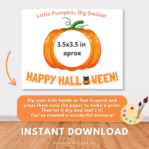 May include: A white printable sheet featuring an orange pumpkin illustration with a 8.9x8.9 cm circular space, the text Little Pumpkin, Big Smiles!, and HAPPY HALLOWEEN! with a small black cat icon. Includes instructions for handprint art.