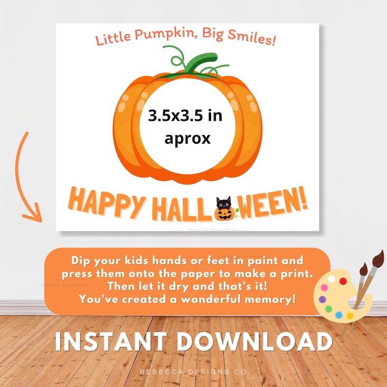 May include: A white printable sheet featuring an orange pumpkin illustration with a 8.9x8.9 cm circular space, the text Little Pumpkin, Big Smiles!, and HAPPY HALLOWEEN! with a small black cat icon. Includes instructions for handprint art.