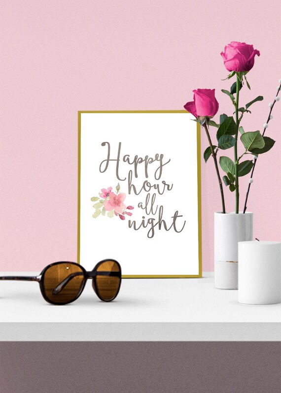 Printable Happy Hour All Night Watercolor Floral Wedding Bar Etsy