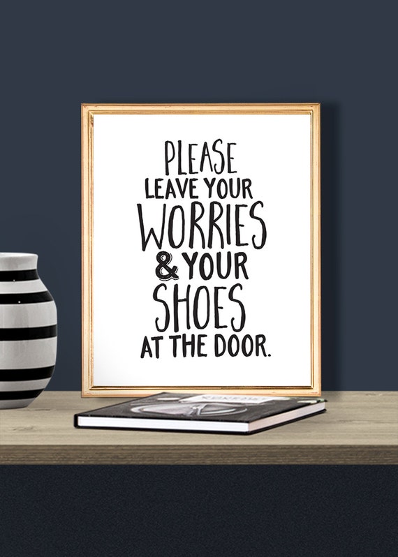 Printable Please Leave Your Worries Your Shoes At The Door Etsy