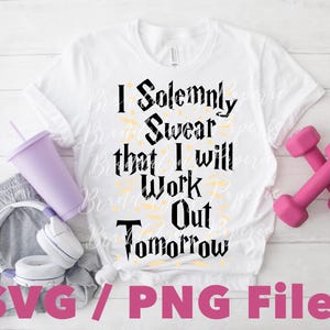 Ich schwöre feierlich, morgen zu trainieren SVG PNG Datei Zauberer inspiriertes Training