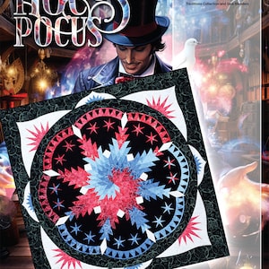 May include: A quilt pattern featuring a black background with a red and blue starburst design. The pattern is called "Hocus Pocus" and is a foundation paper piecing pattern from Quiltworx.com. The image also features a man in a top hat and a white dove.