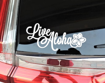 Live Aloha Car Decal, Live Aloha Vinyl, Live Aloha Sticker, Hawaii Sticker