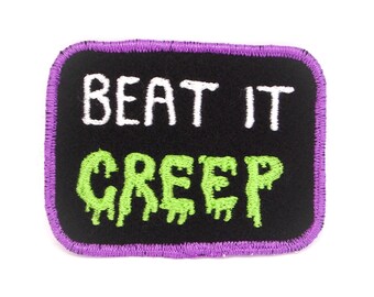 Beat It Creep Handmade Patch