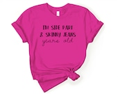 I 39 m Side Part And Skinny Jeans Years Old T Shirt t shirts with words, funny t shirts, graphic tees
