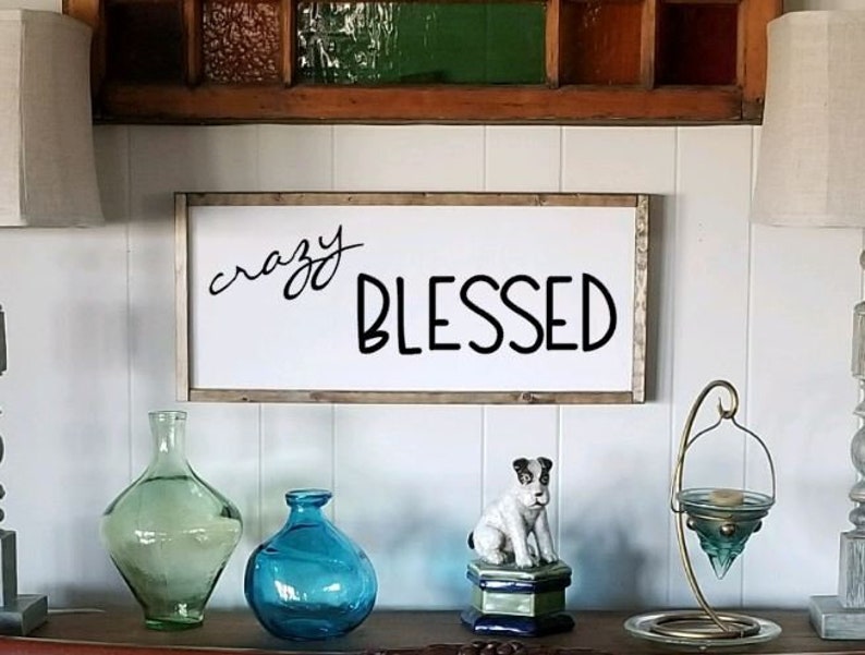 Crazy Blessed Farmhouse wall art bathroom decor bedroom Farmhouse decor living room signs framed farmhouse signage