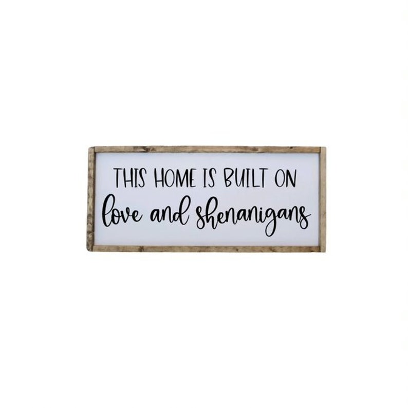 Farmhouse wall art Farmhouse decor framed farmhouse signage This Home Is Built On Love And Shenanigans Farmhouse Sign