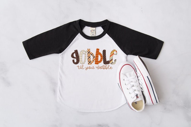 Gobble Till You Wobble raglan shirt Baby shirts toddler shirts kids shirts