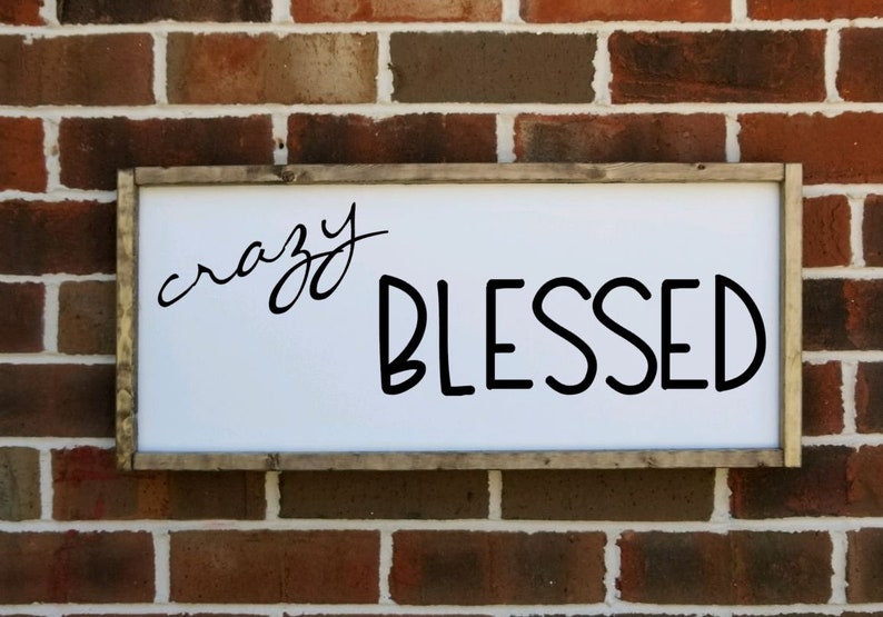Crazy Blessed Farmhouse wall art bathroom decor bedroom Farmhouse decor living room signs framed farmhouse signage