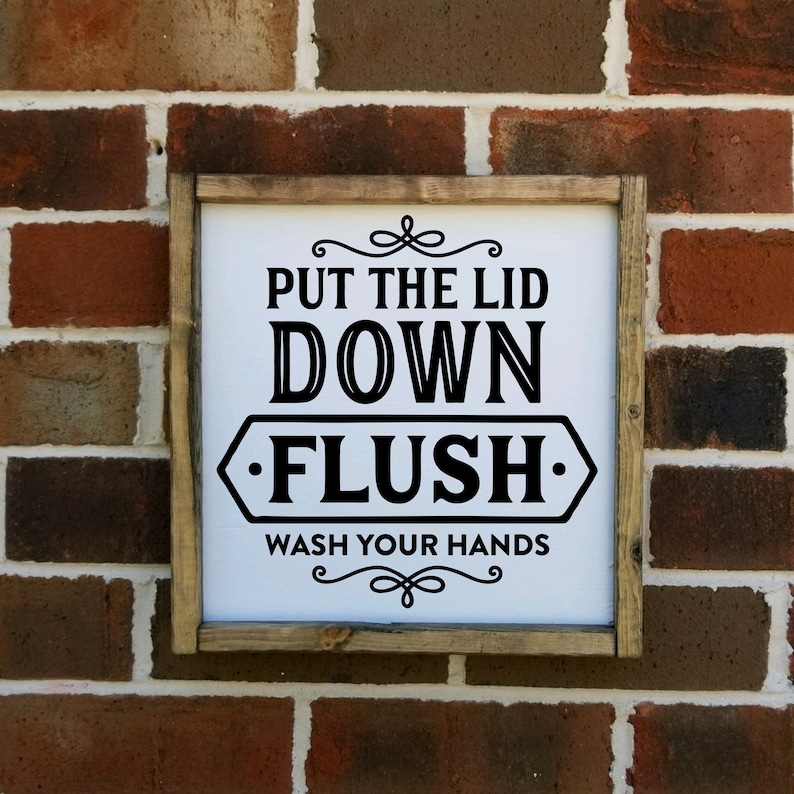 Put the Lid Down Flush Wash your Hands Farmhouse framed sign Etsy