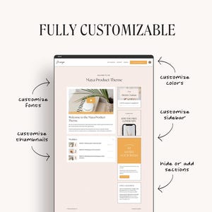 May include: A screenshot of a website showing a customizable product theme called "Maya Product Theme". The theme features a light pink background with a white text box that says "Welcome to the Maya Product Theme". The theme also includes a sidebar with options to customize fonts, thumbnails, colors, and sections.