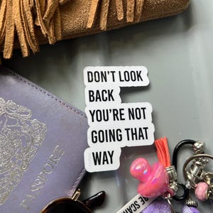 Motivational Quote Sticker: Don&#39;t Look Back Waterproof Vinyl Decal