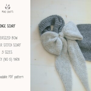 May include: A knitting pattern for a scarf with an oversized bow. The pattern is called "INGE SCARF" and is for a garter stitch scarf in three sizes. The pattern is for bulky yarn (size 5).