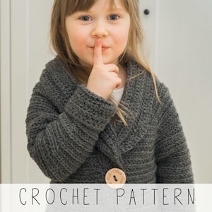 Kids Jacket CROCHET PATTERN, Toddler Cardigan Crochet Pattern, Chunky Sweater Pattern, Beginner Friendly Kids Cardi I Simone