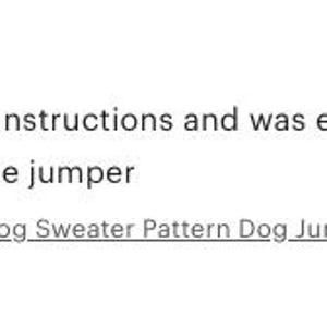 May include: A customer review with five stars, stating the pattern had clear instructions and was easy to follow. The reviewer enjoyed making the jumper. The purchased item was a crochet dog sweater pattern. The review was posted by Julie on March 11, 2024.