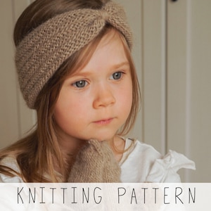 Girls Headband KNITTING PATTERN Mittens Knit Pattern for Beginners, Toddler Mitts Pattern and Easy Ear Warmer Knitting Pattern I Avalon