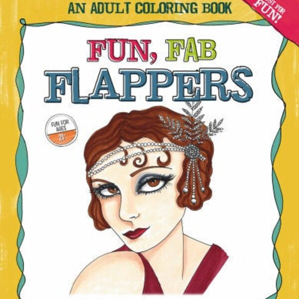 Fun Fab Flappers, An Adult Art Deco Themed Coloring Book!