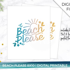 Beach Please Printable | Summer Vacay | Cruise Beach Travel | Summer Fun Sign | Digital Download I Summertime Art