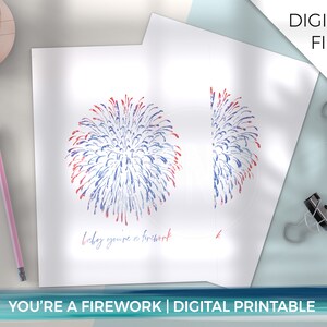 Baby You&#39;re A Firework Printable | 4th Of July | Fourth Of July Decor | Independence Day | Memorial Day | Summer Art