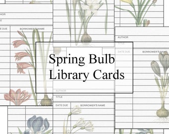 May include: Printable library cards featuring illustrations of various spring bulbs, including daffodils, crocuses, irises, and more. Each card has fields for author, title, date due, and borrower's name.