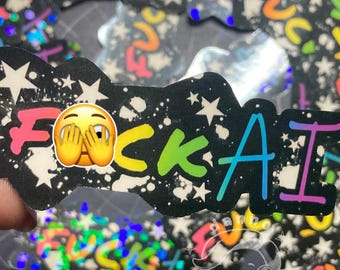 F*ck AI Sticker | Rainbow Text Inspiration & Artist Support