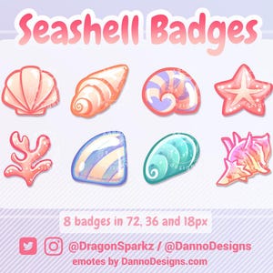 May include: Eight colourful seashell badges in various shapes and sizes, including a starfish, coral, and different types of seashells. The badges are designed in a cartoon style with a glossy finish. The text "Seashell Badges" is at the top of the image. The text "8 badges in 72, 36 and 18px" is in the middle of the image. The text "@DragonSparkz / @DannoDesigns" is at the bottom of the image. The text "emotes by DannoDesigns.com" is at the bottom of the image.