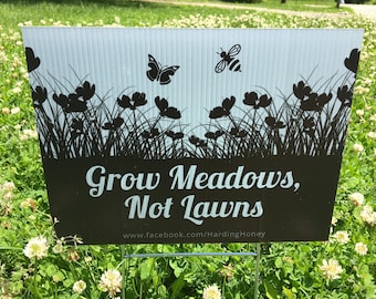 Grow Meadows Not Lawns Coroplast Yard Sign