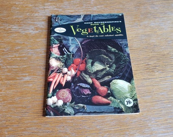 Good Housekeeping's Book of Vegetables Pamphlet Cookbook, 1958
