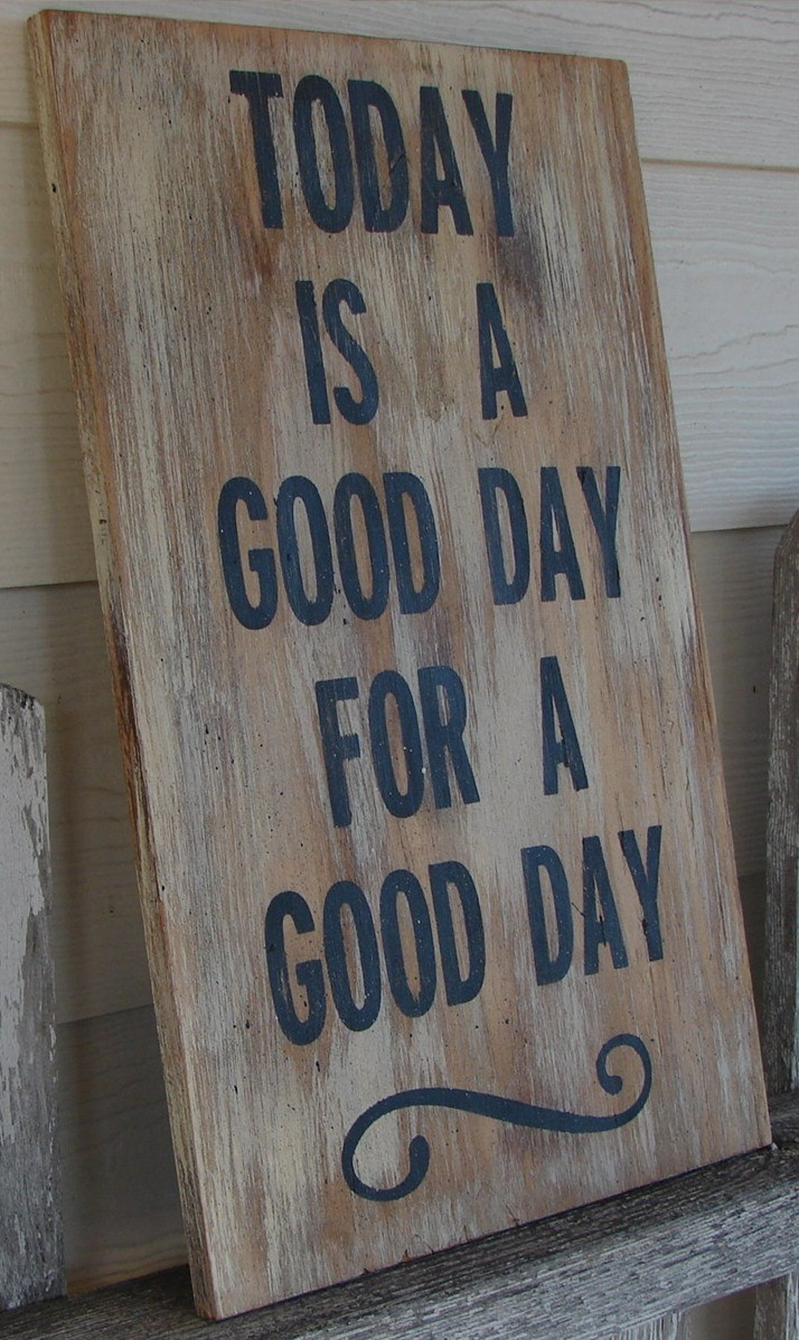 Today is a Good Day for a Good Day Sign Etsy
