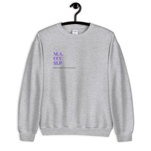 May include: Gray sweatshirt with a purple print that says "M.A. CCC SLP Speech Language Pathologist"